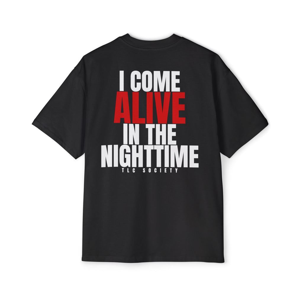 I Come Alive In The Nighttime Tee | TLC Society