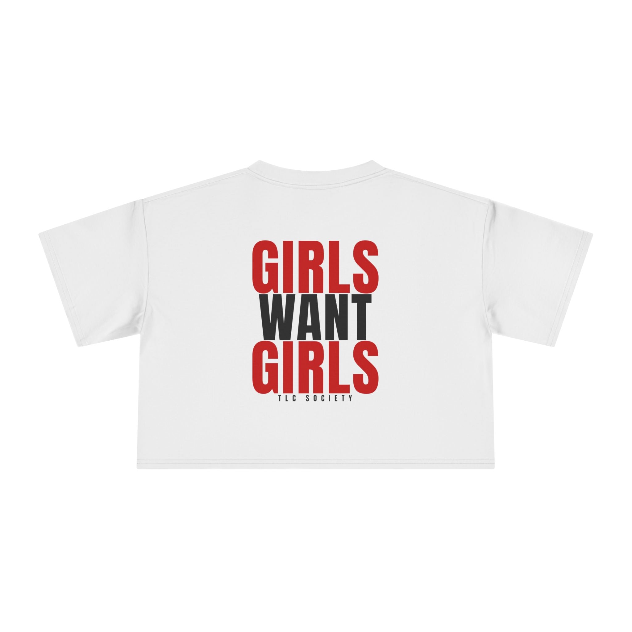 Girls Want Girls Crop Tee | TLC Society