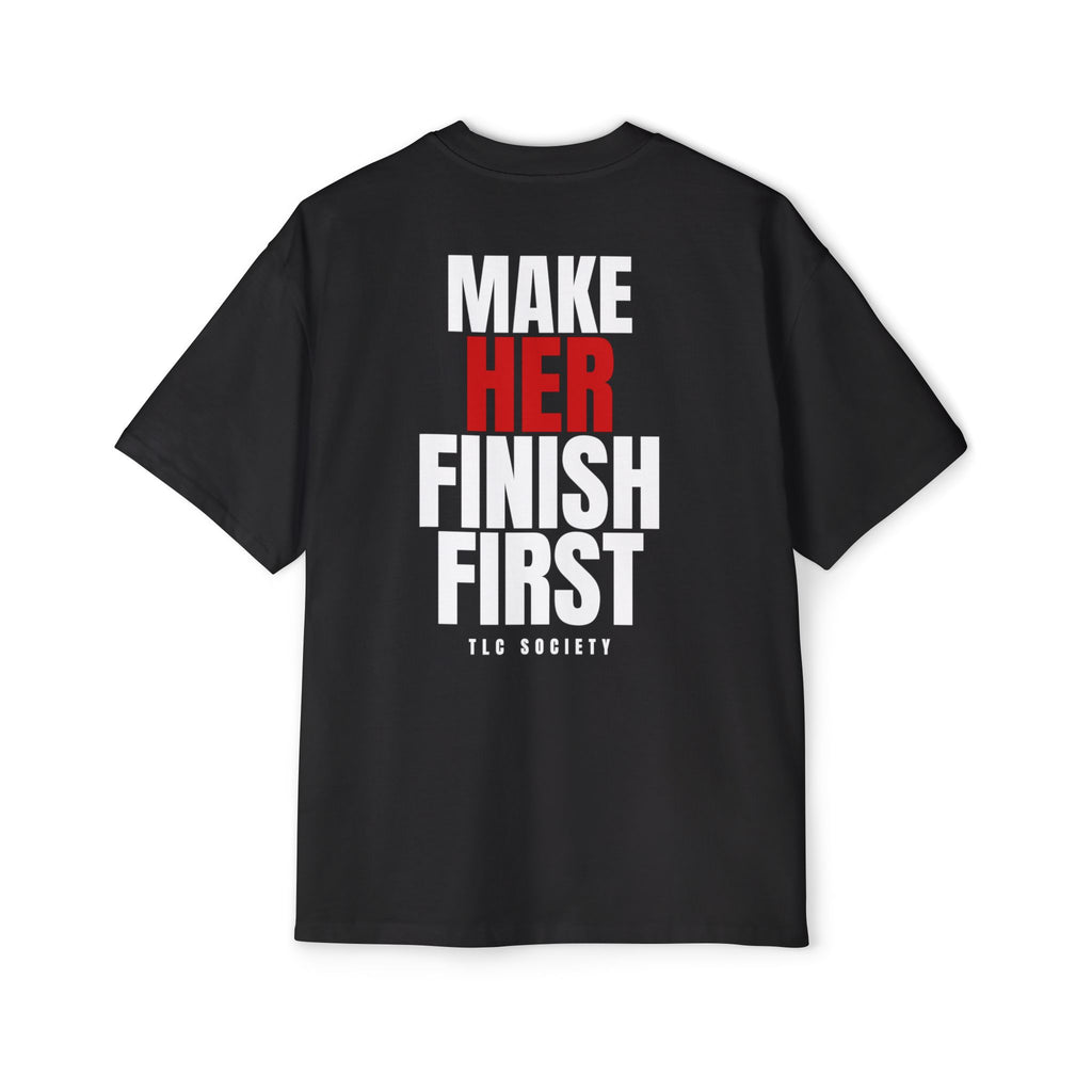 Make Her Finish First Tee | TLC Society