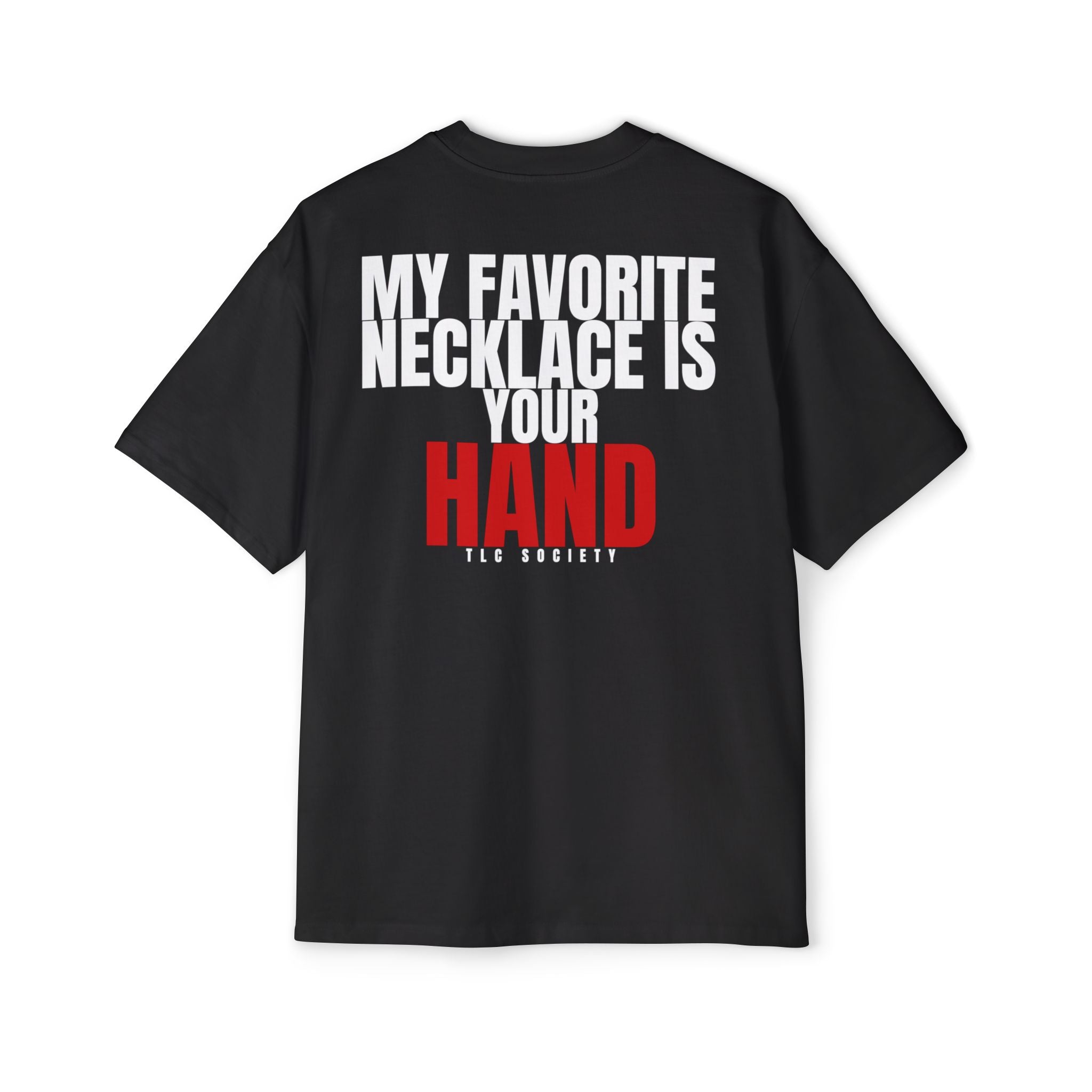 My Favorite Necklace is Your Hand Tee | TLC Society