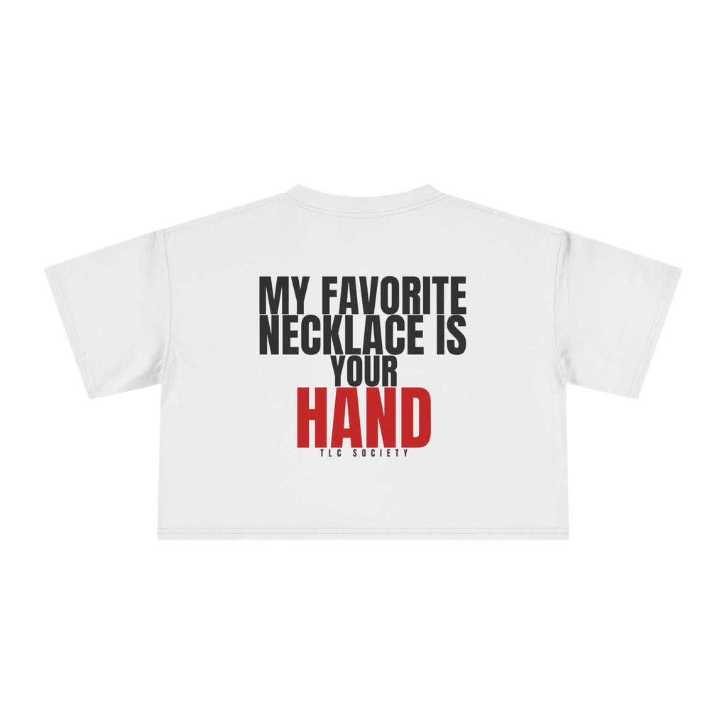 My Favorite Necklace Is Your Hand Crop Tee | TLC Society