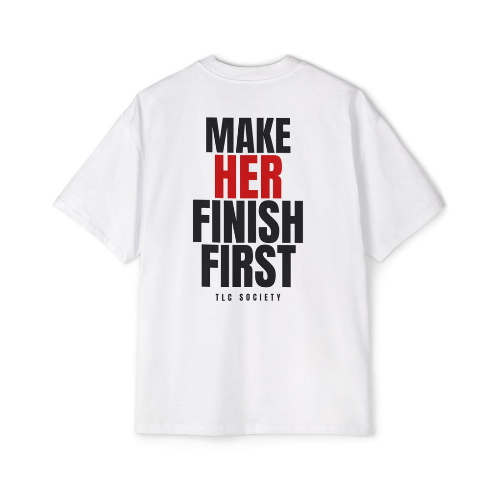Make Her Finish First Tee | TLC Society