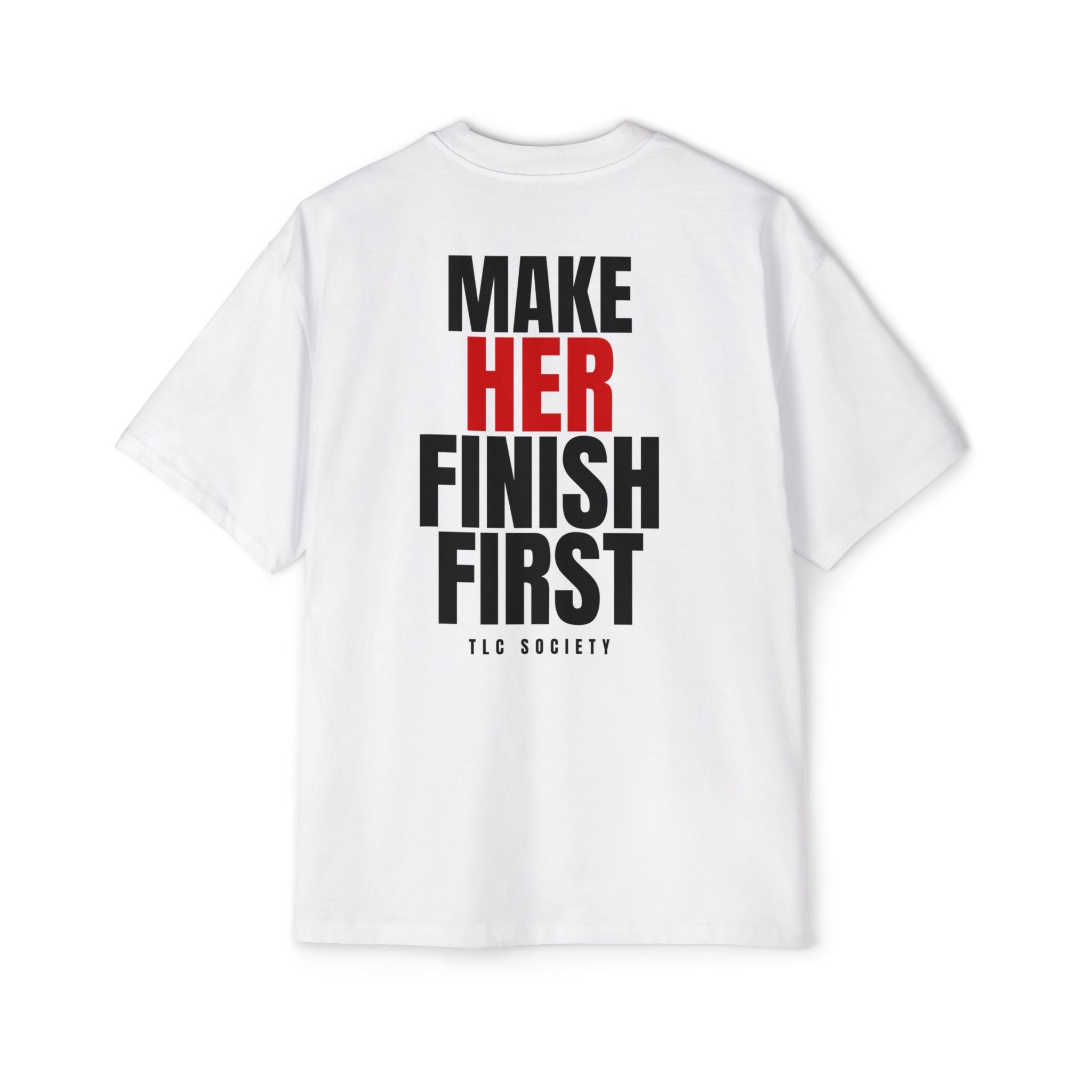 Make Her Finish First Tee | TLC Society