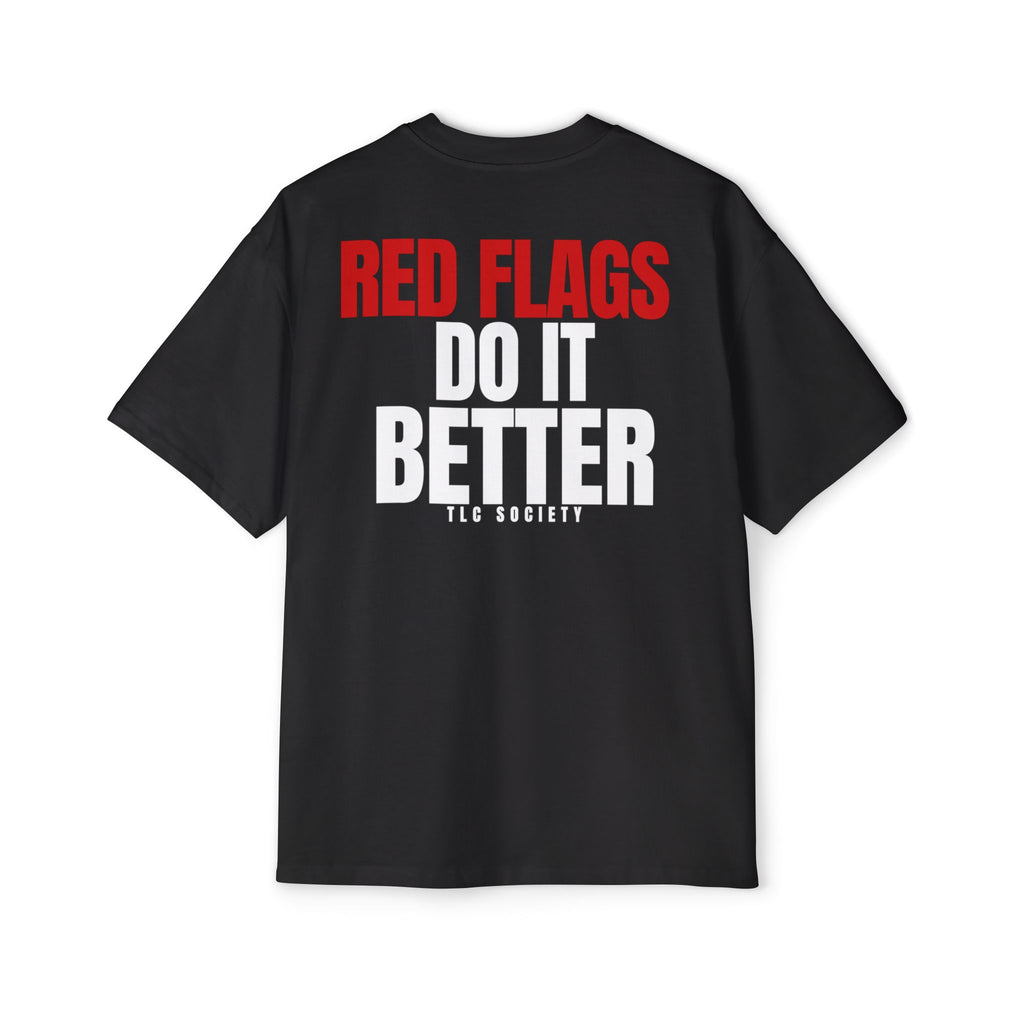 Red Flags Do It Better Tee | TLC Society