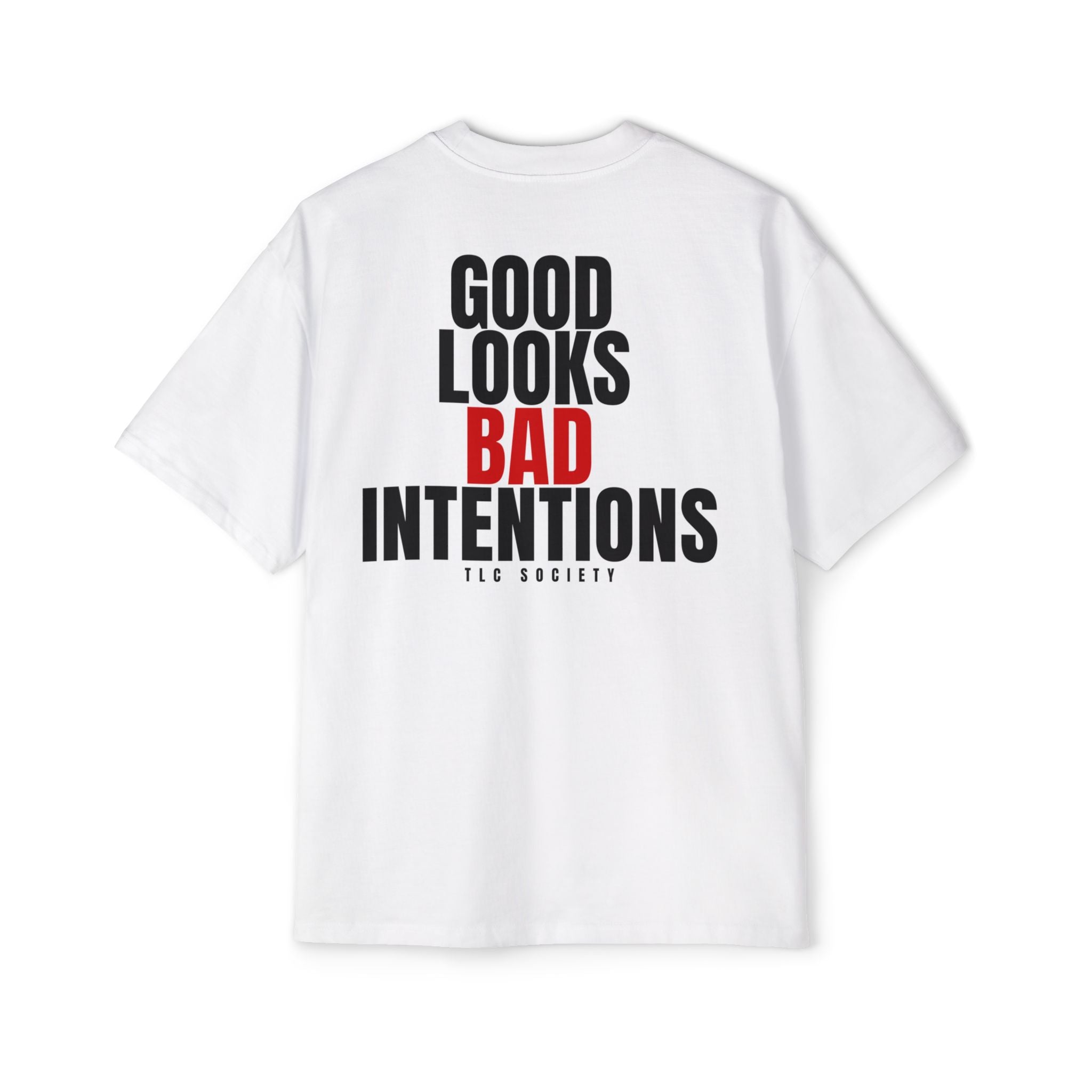 Good Looks Bad Intentions Tee | TLC Society