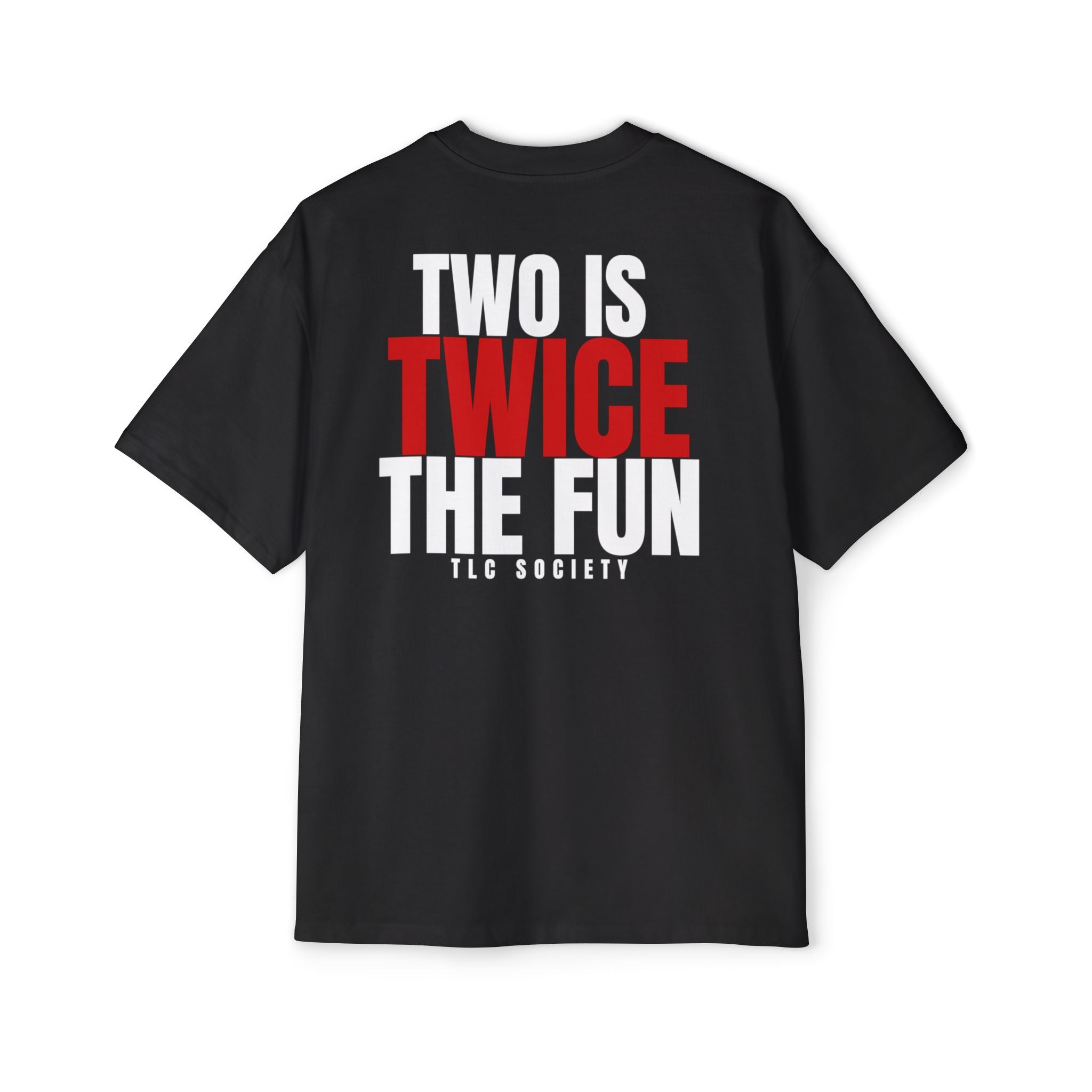 Two Is Twice The Fun Tee | TLC Society