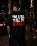 Hot Girls Make Me Nervous Tee | TLC Society