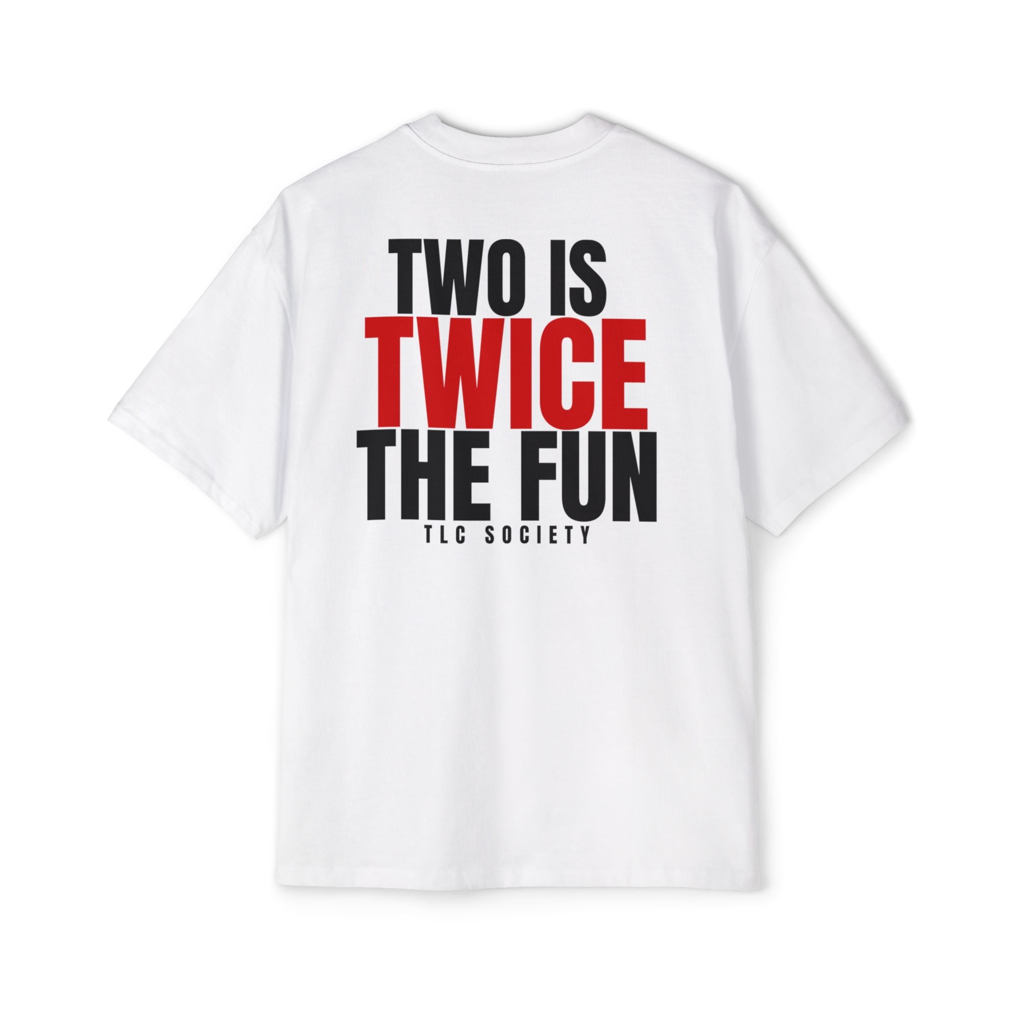 Two Is Twice The Fun Tee | TLC Society