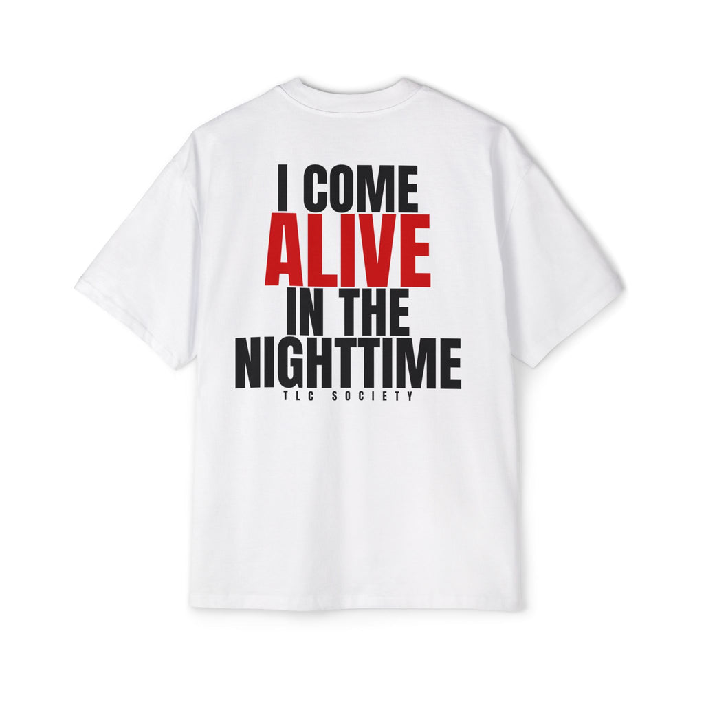 I Come Alive In The Nighttime Tee | TLC Society