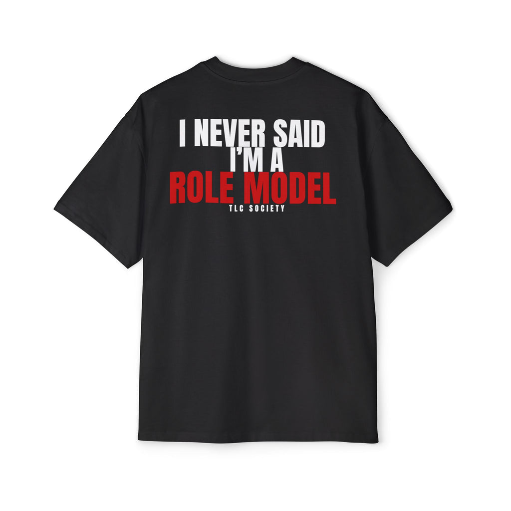 I Never Said I'm a Role Model Tee | TLC Society