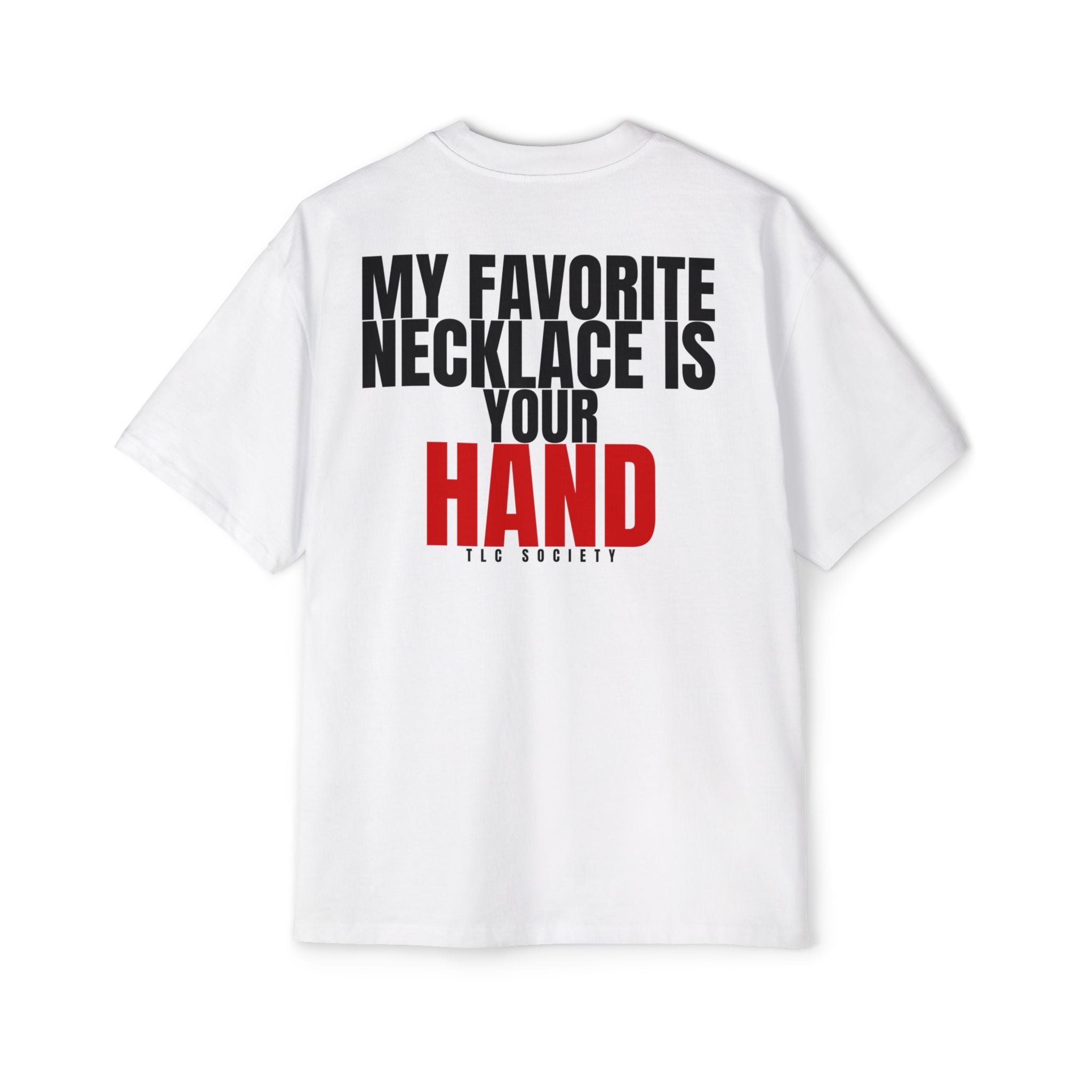 My Favorite Necklace is Your Hand Tee | TLC Society